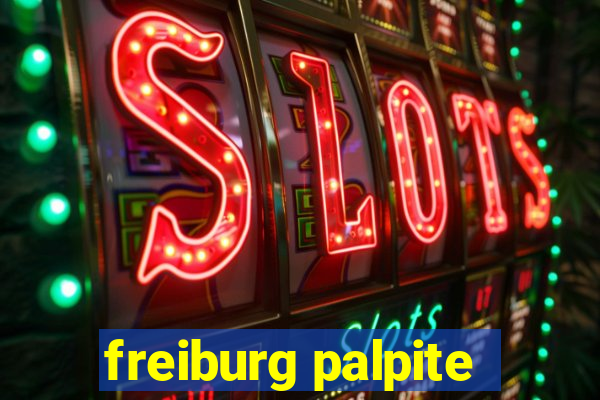 freiburg palpite